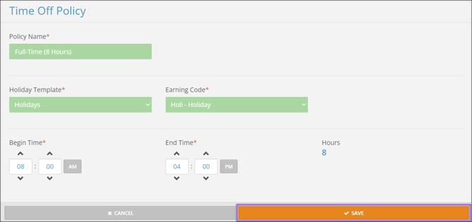 A screenshot of the Time Off Policy page with the Policy Name, Holliday Template, and Earning Code fields filled out. Begin and End Times are also filled out.