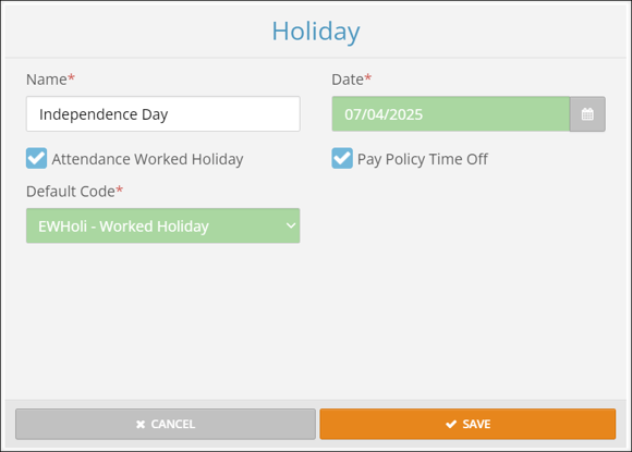 A screenshot of the Holiday pop-up dialog with the "Name" and "Date" fields filled in and the "Pay Policy Time Off" box checked. The "Attendance Worked Holiday" box is checked and the "Default Code" field is filled out as well.