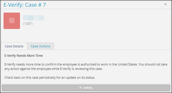 A screenshot of the Case Actions tab of an E-Verify Case returning an "E-Verify Needs More Time" Status.